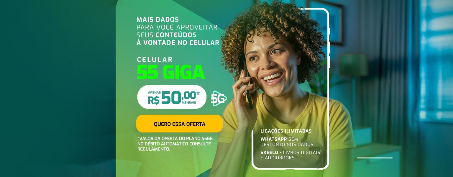 Celular 55 GB por apenas  R$ 55,00 por mês
