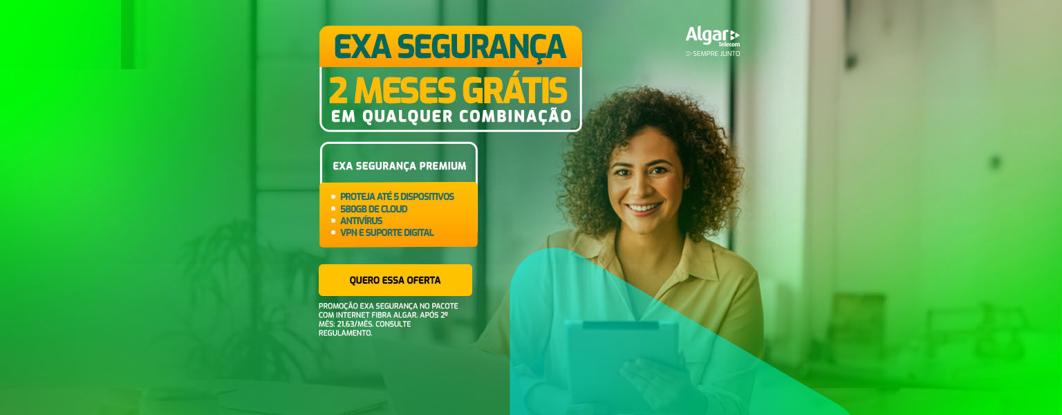 Aproveite Exa Segurança por 2 meses Grátis, depois pague R$ 20,82 por mês.
