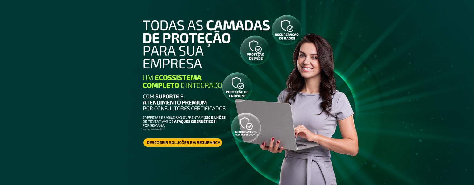 Todas as camadas de segurança para a sua empresa